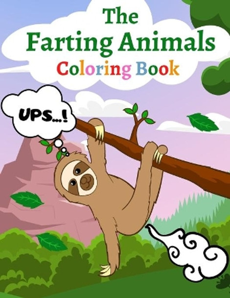 The Farting Animals Coloring Book: Relaxing And Adorable Animals To Color For Kids And Adults by Victoria Williams 9798712294053