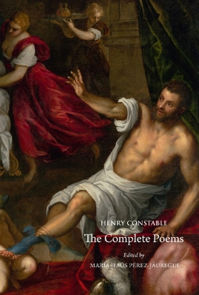 Henry Constable: The Complete Poems by Maria Jesus Perez-Jauregui 9780888442321