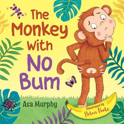 the Monkey with no bum by Asa Murphy 9781838297107