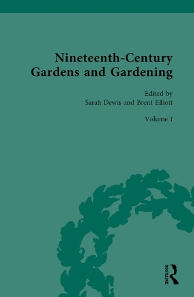 Nineteenth-Century Gardens and Gardening: Volume I: Home by Sarah Dewis 9780367188566