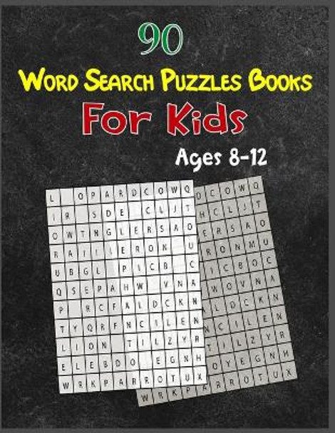 90 Word Search Puzzles Books For Kids Ages 8-12: Increase Spelling, Vocabulary, and Memory Storage For Kids! by Amin Publishing 9798646333293