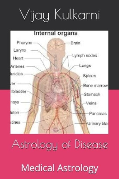 Astrology of Disease: Medical Astrology by Vijay Madhav Kulkarni 9798663493062