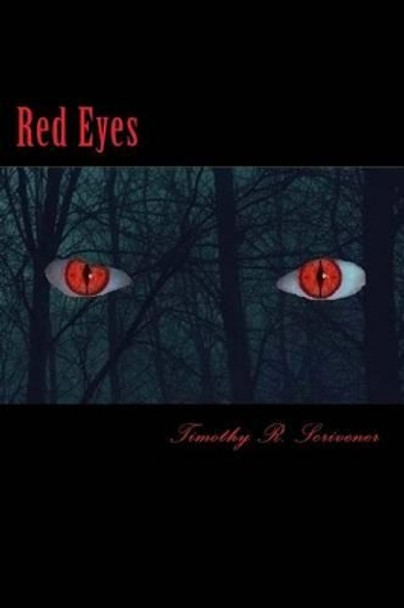 Red Eyes by Timothy R Scrivener 9781523294411