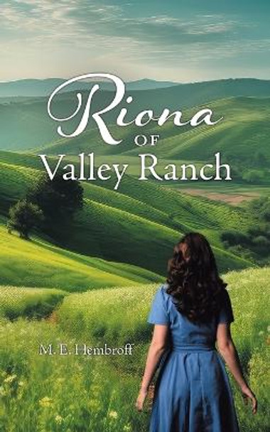 Riona of Valley Ranch by M E Hembroff 9781779413437