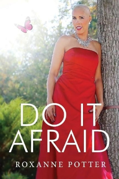 Do It Afraid by Roxanne Potter 9781633082717