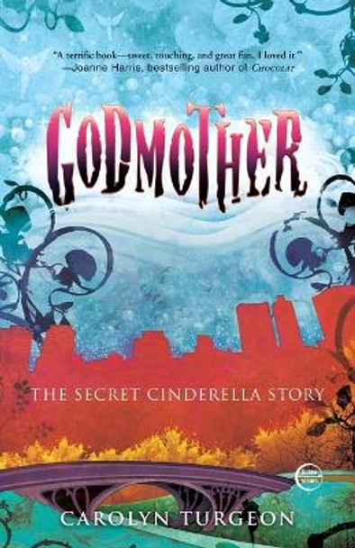 Godmother by Carolyn Turgeon 9780307407993