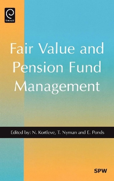 Fair Value and Pension Fund Management by Niels E. Kortleve 9780444522450