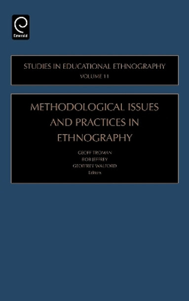 Methodological Issues and Practices in Ethnography by Geoff Troman 9780762312528