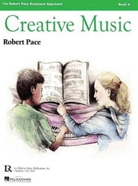 Creative Music: Book 4 by Robert Pace 9780793558940