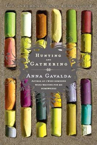 Hunting and Gathering by Anna Gavalda 9781594481444