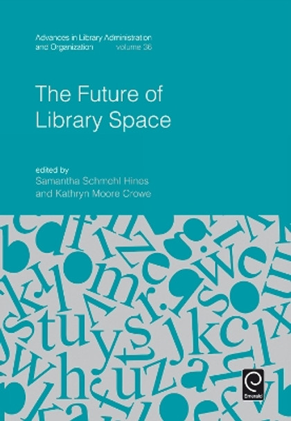 The Future of Library Space by Samantha Schmehl Hines 9781786352705