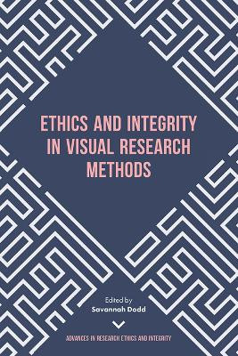 Ethics and Integrity in Visual Research Methods by Savannah Dodd 9781787694200
