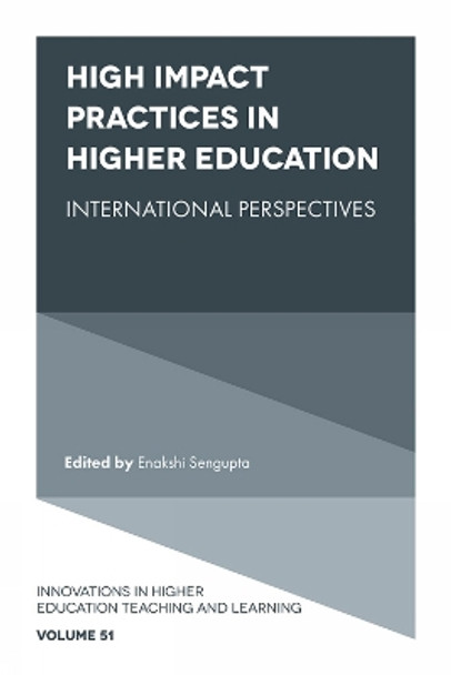 High Impact Practices in Higher Education: International Perspectives by Enakshi Sengupta 9781800711976