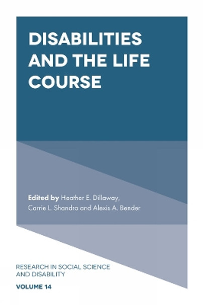 Disabilities and the Life Course by Heather E. Dillaway 9781804552025