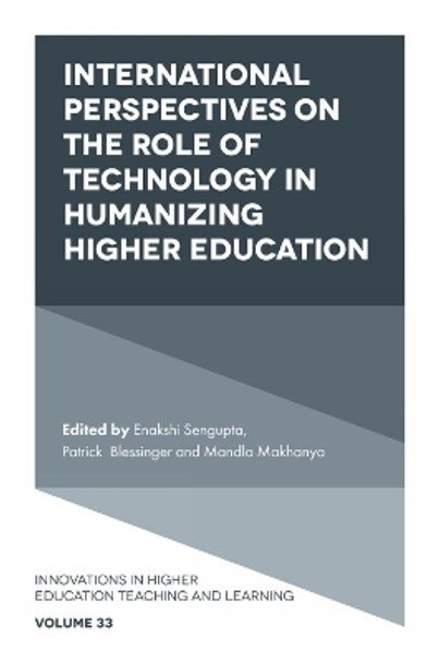 International Perspectives on the Role of Technology in Humanizing Higher Education by Enakshi Sengupta 9781839827136