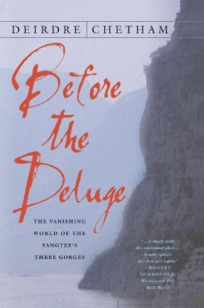 Before the Deluge: The Vanishing World of the Yangtze's Three Gorges by Deirdre Chetham 9781403964281