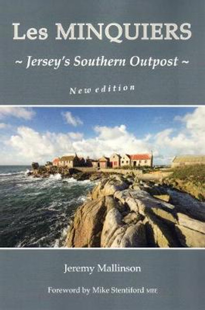 LES MINQUIERS: Jersey's Southern Outpost by Jeremy Mallinson