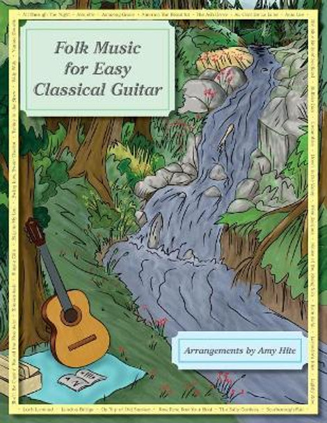 Folk Music for Easy Classical Guitar by Amy Hite 9781546619895