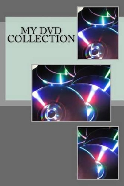 My DVD Collection by Carl Holmes 9781534656253