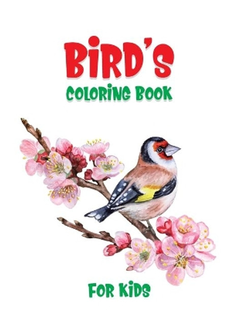 Bird's Coloring Book For Kids: A Unique Collection Of Coloring Pages by Laalpiran Publishing 9798604305584