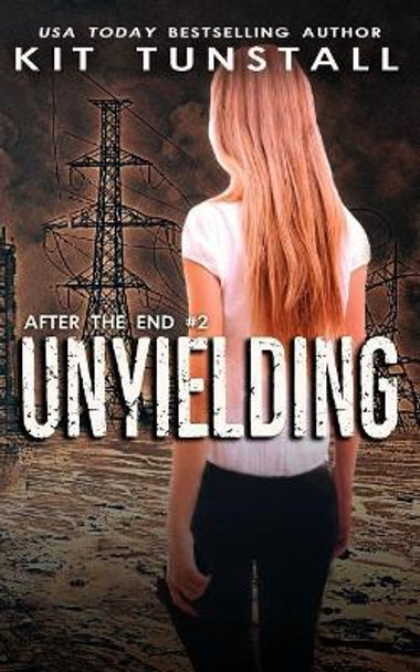 Unyielding by Kit Tunstall 9781797590516