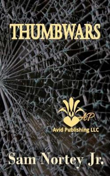Thumbwars by Avid Publishing LLC 9781726029704