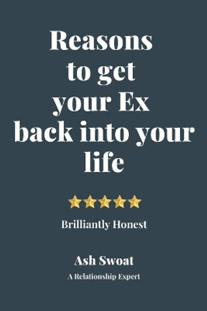 Reasons to get your Ex back into your life: The Art and Science of Relationships by Grand Journals 9781700491909