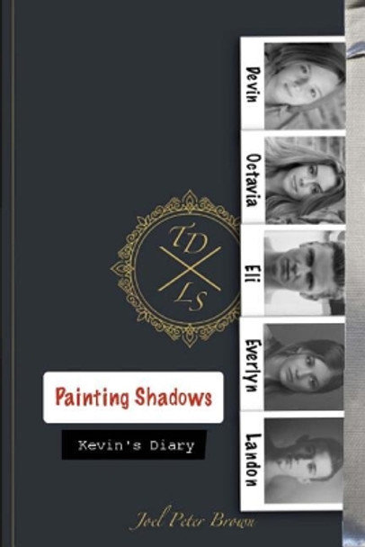 Painting Shadows: Dead to the World Living Life Through Another. by Joel Peter Brown 9781719491334