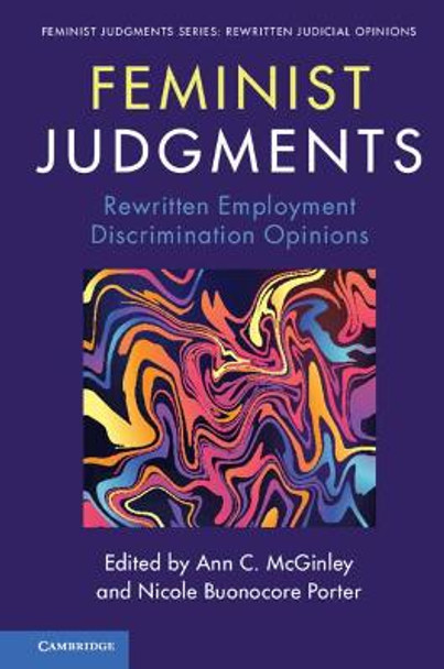 Feminist Judgments: Rewritten Employment Discrimination Opinions by Ann C. McGinley