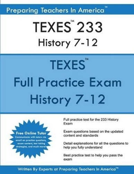 TExES 233 History 7-12: TExES History 233 Exam by Preparing Teachers in America 9781539395904