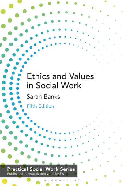 Ethics and Values in Social Work by Sarah Banks
