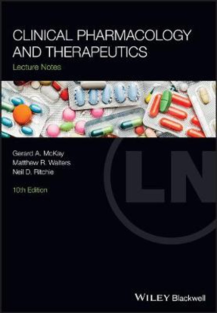 Lecture Notes – Clinical Pharmacology and Therapeutics 10e by GA McKay