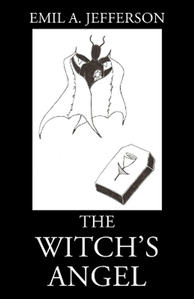 The Witch's Angel by Emil A Jefferson 9781977234568