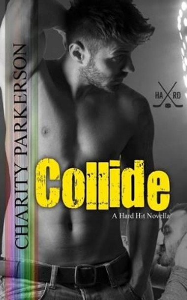 Collide by Charity Parkerson 9781514741870