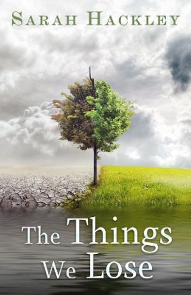 The Things We Lose by Sarah Hackley 9781500825522