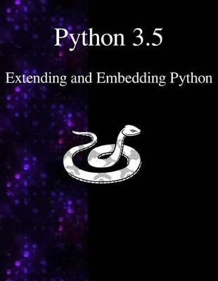 Python 3.5 Extending and Embedding Python by Python Development Team 9789881443694