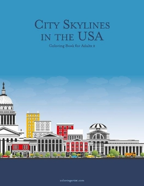 City Skylines in the USA Coloring Book for Adults 2 by Nick Snels 9798672683768