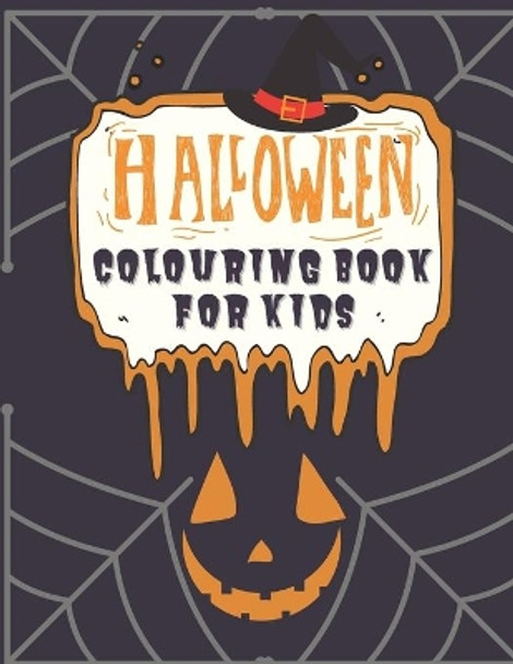 Halloween Colouring Book For Kids: Ages 4-8, Spooky Gift Idea for teens, toddlers, girls, boys..Bats, pumpkins, Wizard, SkullVampires, Ghosts, Witches, Haunted Houses - Large Print by Gratfulkids Press 9798675694020