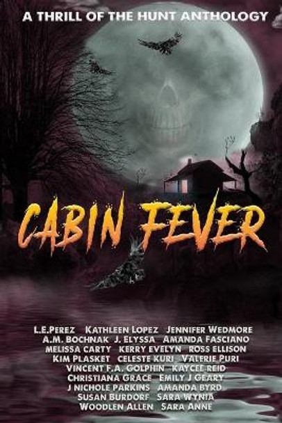 Thrill of the Hunt: Cabin Fever by A M Bochnak 9798676377380