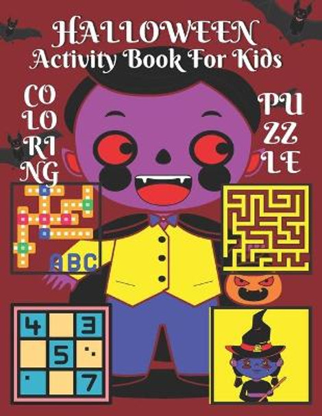 Halloween Activity Book For Kids Coloring Puzzle: Halloween Activity Book For Kids Includes Coloring Pages, Word Search, Mazes, and Sudoku with Solutions. Best Halloween Gift For Children. by Shayan Senior 9798693364752