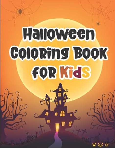 Halloween coloring book for kids: Creative Art Coloring Activity Book For Kids and Adults, Fun Halloween Illustrations To Color and Fight Boredom by Linda Clive Art 9798684298691