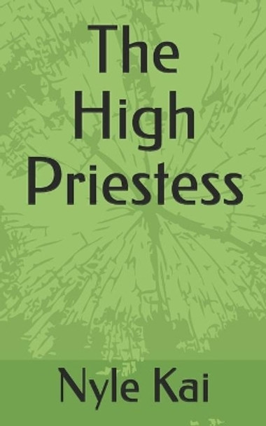 The High Priestess by Nyle Kai 9798668141739