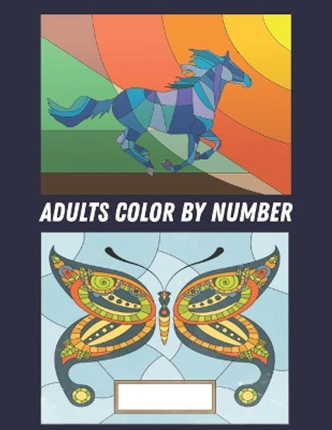 Adults Color by Number: Coloring Book 60 Color By Number Designs of Animals, Birds, Flowers, Houses and Patterns Easy to Hard Designs Fun and Stress Relieving Coloring Book Coloring By Numbers Book ( Adult Coloring book ) by Qta World 9798724446556