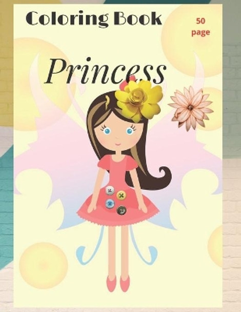 Princess Coloring Book: Pretty Princesses Coloring Book for Girls, Boys, and Kids of All Ages by Floral Art 9798565041071