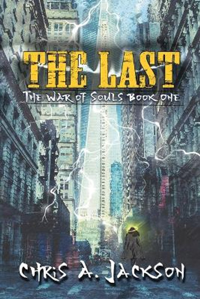 The Last by Chris A Jackson 9781645541646