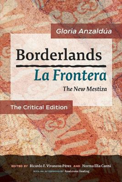 Borderlands / La Frontera: The New Mestiza: The Critical Edition by Gloria Anzaldua 9781879960954