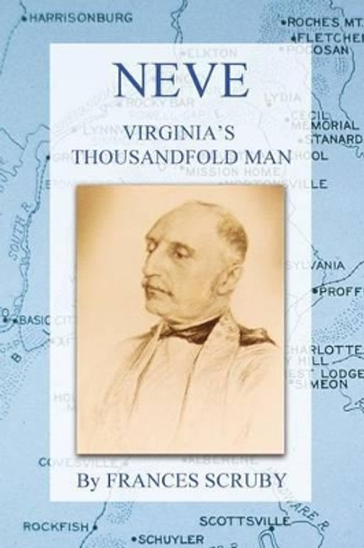 Neve: Virginia's Thousandfold Man by Frances Scruby 9781537443010