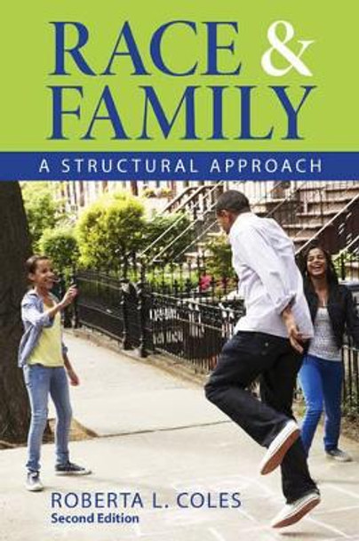 Race and Family: A Structural Approach by Roberta L. Coles 9781442254381