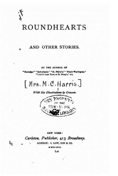 Roundhearts and Other Stories by Mrs M C Harris 9781522826361