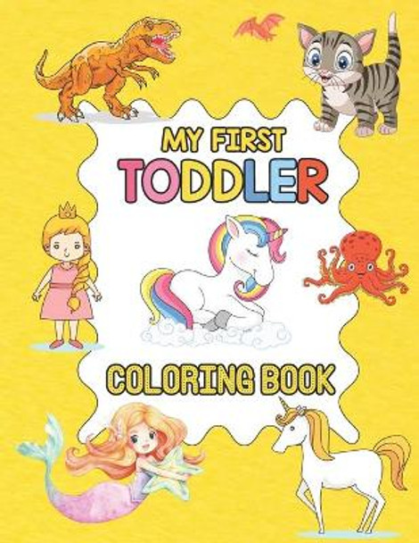 My First Toddler Coloring Book: 100 Animals For Toddler Coloring Book My First Big Animals Coloring Book For Toddlers My First Big Book of Coloring Unicorn Cat Dinosaur Easter Truck and Dog Preschool and Kindergarten by Orthohin Polen 9798719420301